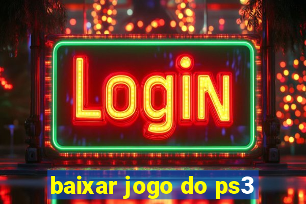 baixar jogo do ps3